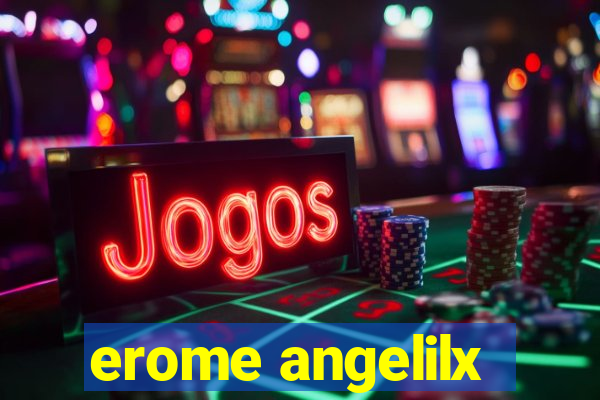 erome angelilx